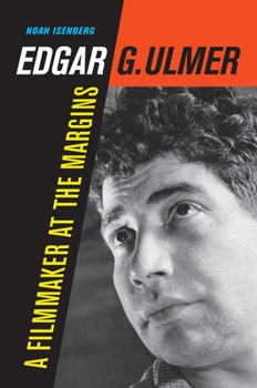 Hardcover Edgar G. Ulmer: A Filmmaker at the Margins Volume 48 Book