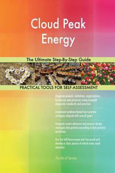 Paperback Cloud Peak Energy The Ultimate Step-By-Step Guide Book