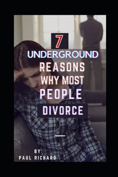 Paperback 7 Underground Reasons Why Most People Divorce: Why Most People Divorce Book