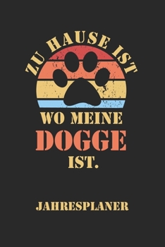 DOGGE Jahresplaner: Ohne Datum | Lustiger Hunde Mama Spruch Terminkalender | Freier Planer für 1 Jahr - 52 Wochen (12 Monate) | Kalender | ... für Frauchen und Herrchen (German Edition)