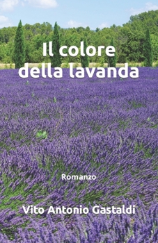 Paperback Il colore della lavanda: NUOVA EDIZIONE - 2a parte [Italian] Book