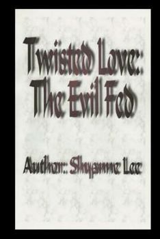 Paperback Twisted Love: The Evil Fed Book