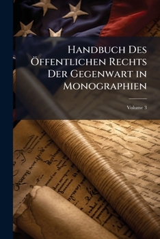 Paperback Handbuch Des Öffentlichen Rechts Der Gegenwart in Monographien; Volume 3 [German] Book