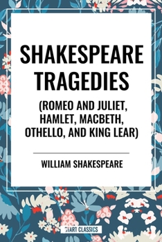 Hardcover Shakespeare Tragedies (Romeo and Juliet, Hamlet, Macbeth, Othello, and King Lear) Book