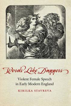 Paperback Words Like Daggers: Violent Female Speech in Early Modern England Book