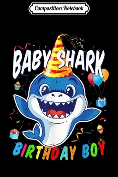 Composition Notebook: Birthday Boy Baby Shark  Journal/Notebook Blank Lined Ruled 6x9 100 Pages