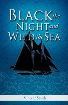 Paperback Black the Night and Wild the Sea Book