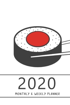 2020 Monthly & Weekly Planner: Hourly appointment planner. 7 full daily columns. Schedule, arrange, plan events. Monday start week. 9.0" x 6.0". Portable. (Sushi, graphic design. Soft matte cover).