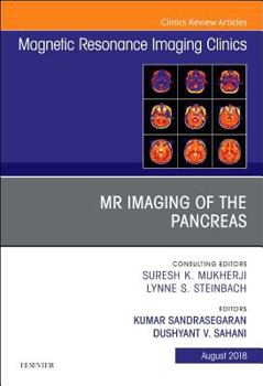 Hardcover MR Imaging of the Pancreas, an Issue of Magnetic Resonance Imaging Clinics of North America: Volume 26-3 Book