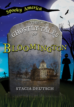 Paperback The Ghostly Tales of Bloomington Book