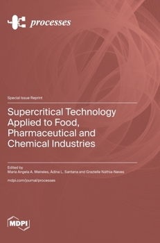 Hardcover Supercritical Technology Applied to Food, Pharmaceutical and Chemical Industries Book