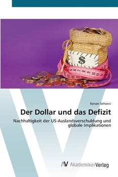 Paperback Der Dollar und das Defizit [German] Book