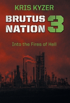 Hardcover Brutus Nation 3: Into the Fires of Hell Book
