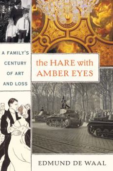 Hardcover The Hare with Amber Eyes: A Family's Century of Art and Loss Book
