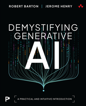 Paperback Demystifying Generative AI: A Practical and Intuitive Introduction Book