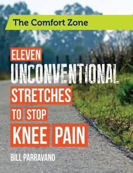 Paperback The Comfort Zone: Eleven Unconventional Stretches to Stop Knee Pain Book