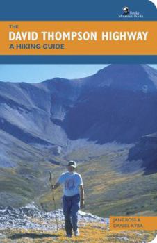 Paperback The David Thompson Highway: A Hiking Guide Book