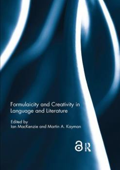 Paperback Formulaicity and Creativity in Language and Literature Book
