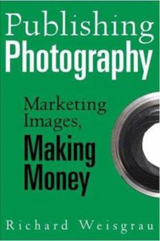 Paperback Publishing Photography: Marketing Images, Making Money Book