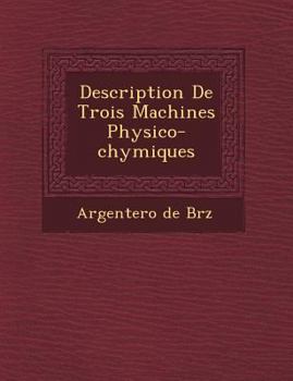 Paperback Description de Trois Machines Physico-Chymiques [French] Book
