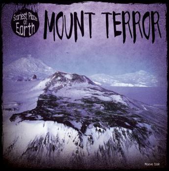 Mount Terror - Book  of the Scariest Places on Earth
