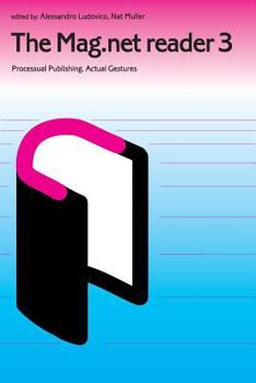 Paperback The Mag.Net Reader 3 - Processual Publishing. Actual Gestures Book