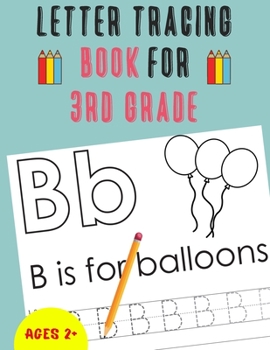 Paperback Letter Tracing Book for 3rd Grade: Alphabet Tracing Book for 3rd Grade / Notebook / Practice for Kids / Letter Writing Practice - Gift Book
