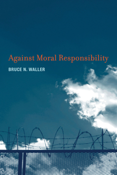 Paperback Against Moral Responsibility Book