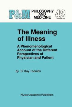 Paperback The Meaning of Illness: A Phenomenological Account of the Different Perspectives of Physician and Patient Book
