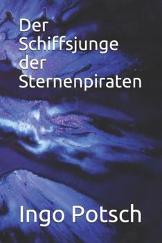 Der Schiffsjunge Der Sternenpiraten