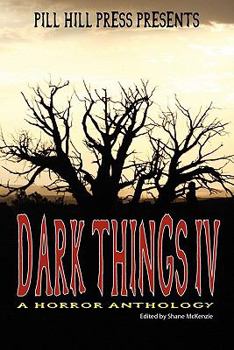 Paperback Dark Things IV (a Horror Anthology) Book