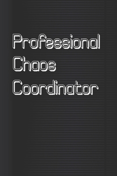 Paperback Professional Chaos Coordinator journal blank lined & manuscript paper Notebook dark cover Book