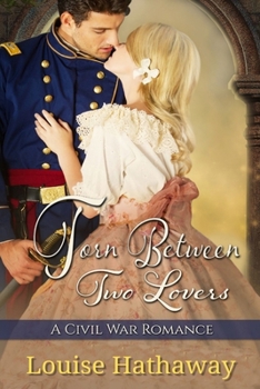 Paperback Torn Between Two Lovers: A Civil War Romance Book