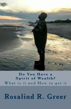 Paperback Do You Have a Spirit of Wealth?: What is it and How to get it Book