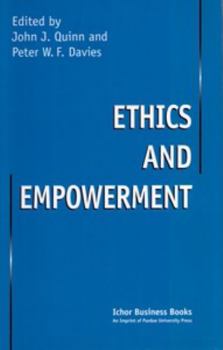 Ethics and Empowerment (Ichor Business Books)