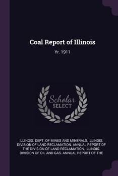Paperback Coal Report of Illinois: Yr. 1911 Book
