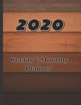 2020 Weekly & Monthly Planner: Large 52 Week,  12 Months Annual Diary Journal for January- December Planning and Scheduling of yearly Activities