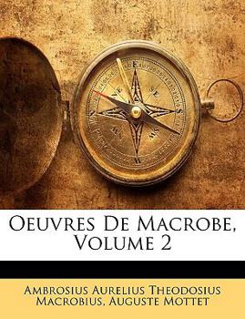 Paperback Oeuvres De Macrobe, Volume 2 [French] Book