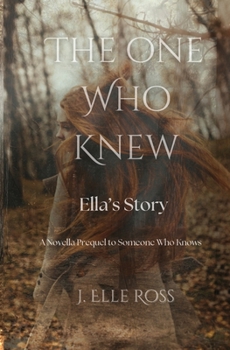 The One Who Knew: Ella's Story (Those Who Know)