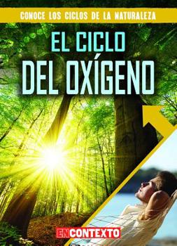 Paperback El Ciclo del Oxígeno (the Oxygen Cycle) [Spanish] Book