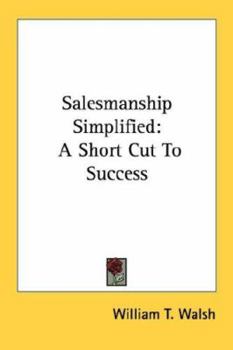 Paperback Salesmanship Simplified: A Short Cut To Success Book
