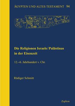 Hardcover Die Religionen Israels / Palastinas in Der Eisenzeit: 12.-6. Jahrhundert V. Chr. [German] Book