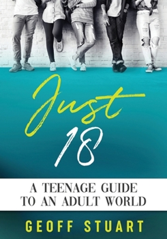 Paperback Just 18: A teenage guide to an adult world Book