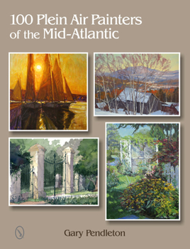 Hardcover 100 Plein Air Painters of the Mid-Atlantic Book