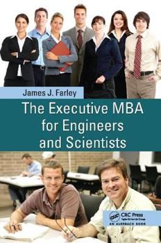 Paperback The Executive MBA for Engineers and Scientists Book