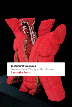 Paperback Biocultural Creatures: Toward a New Theory of the Human Book