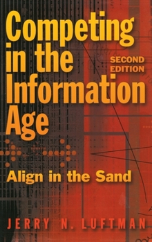 Hardcover Competing in the Information Age: Align in the Sand Book