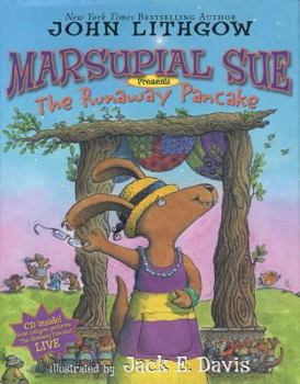 Hardcover Marsupial Sue Presents the Runaway Pancake: Marsupial Sue Presents the Runaway Pancake [With CD (Audio)] Book