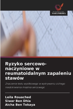 Ryzyko sercowo-naczyniowe w reumatoidalnym zapaleniu stawów (Polish Edition)