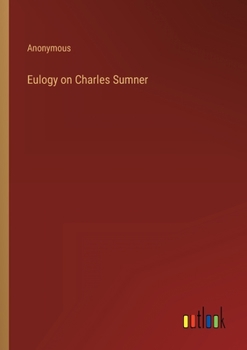 Eulogy on Charles Sumner